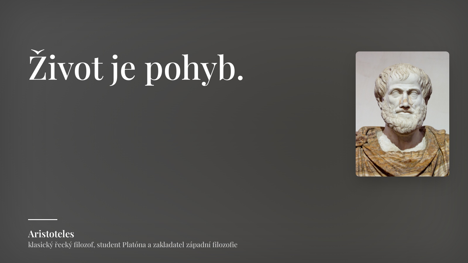 Aristoteles citát: „Život je pohyb.“