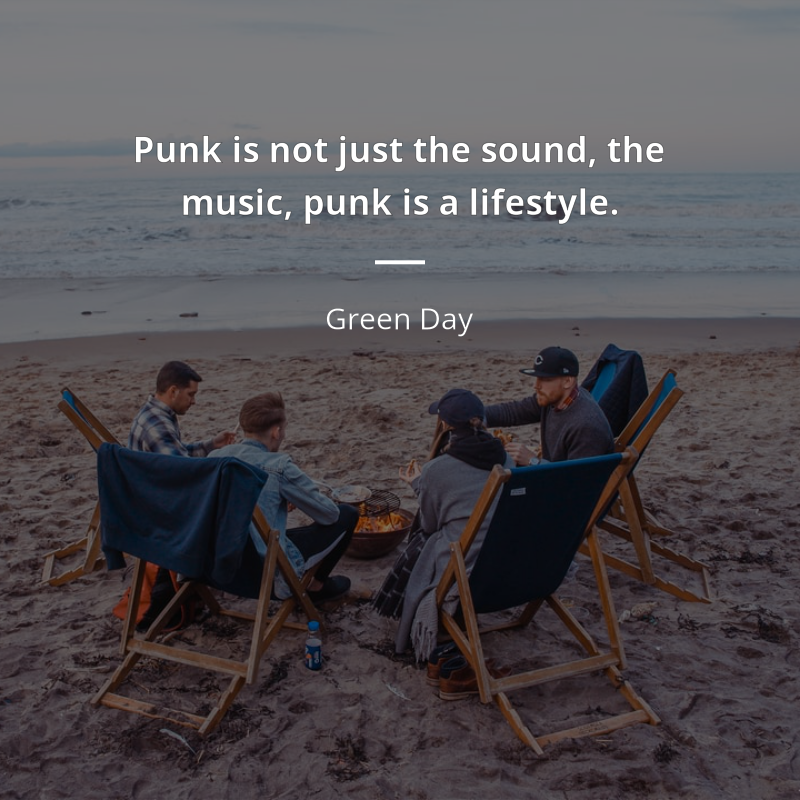 Green Day citát: “Punk is not just the sound, the music, punk is a lifestyle.”
