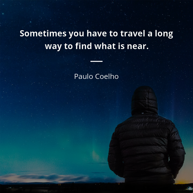 Paulo Coelho citát: “Sometimes you have to travel a long way to find what is near”