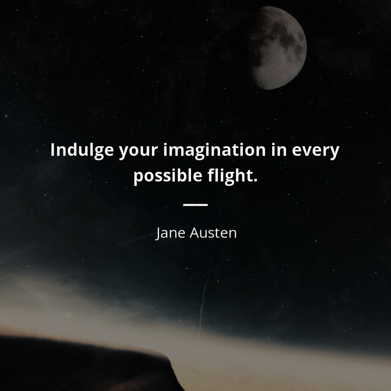 Jane Austen citát: “Indulge your imagination in every possible flight.”