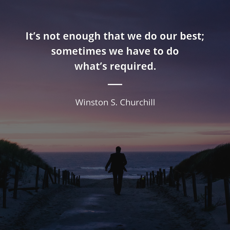 Winston S. Churchill citát: “It’s not enough that we do our best; sometimes we have to do what’s required.”