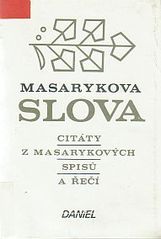 Masarykova slova citáty z Masarykových spisů a řečí